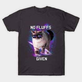 CAT No Fluffs Given T-Shirt